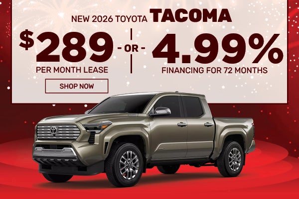 Lease a 2026 Toyota Tacoma for $289/mo or 4.99% APR for 72 Months